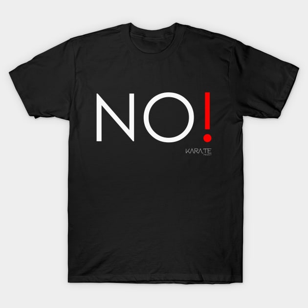 No means NO T-Shirt by KaraTe Project